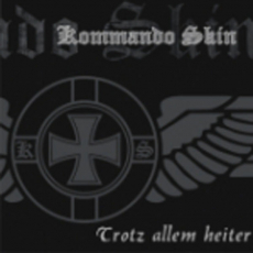 Kommando Skin - Trotz allem heiter