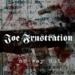 Joe Frustration - No Way out