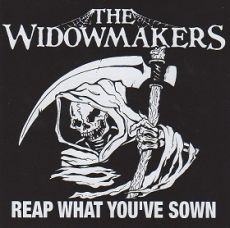 The Widowmakers- Reap what youve sown