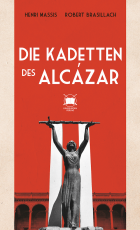 Robert Brasillach / Henri Massis - Die Kadetten des Alcázar - Buch
