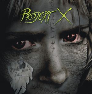 Projekt X - Kinder dieser Zeit