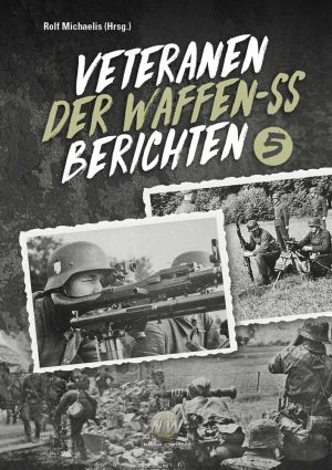 Michaelis - Veteranen der Waffen-SS berichten Bd. 5 - Buch