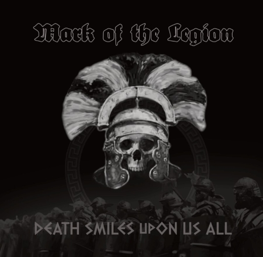 Mark Of The Legion - Death Smiles Upon Us All