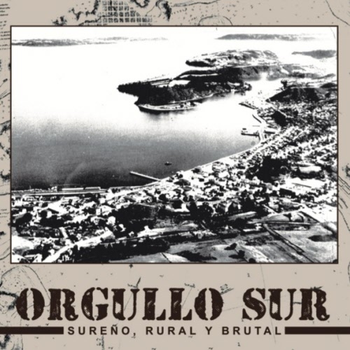 Orgullo Sur - Sureño Rural Y Brutal - LP