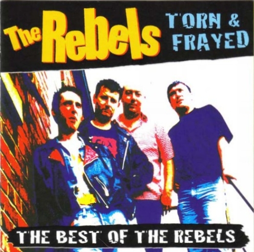 The Rebels - Torn & Frayed - The best of the Rebels