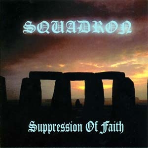 Squadron – Suppression Of Faith