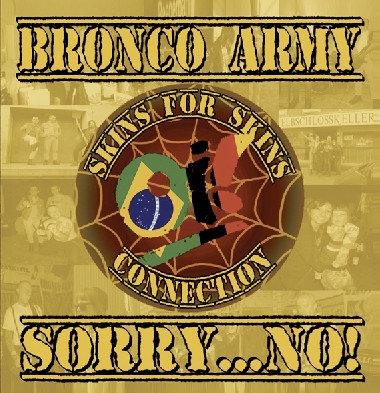 Bronco Army / Sorry...No! - Skins for Skins connection - Split-CD