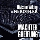 Division Wiking und Nerothar - Machtergreifung