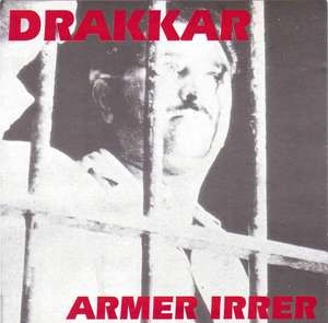 Drakkar- Armer Irrer