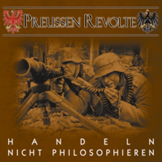 Preussen Revolte - Handeln, nicht philosophieren