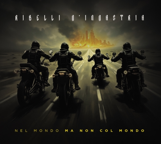 RIBELLI DINDASTRIA - Nel Mondo Ma Non Nel Mondo