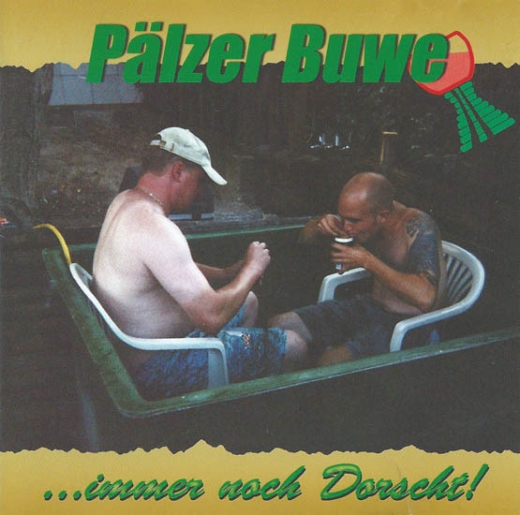Pälzer Buwe - Immer noch Dorscht