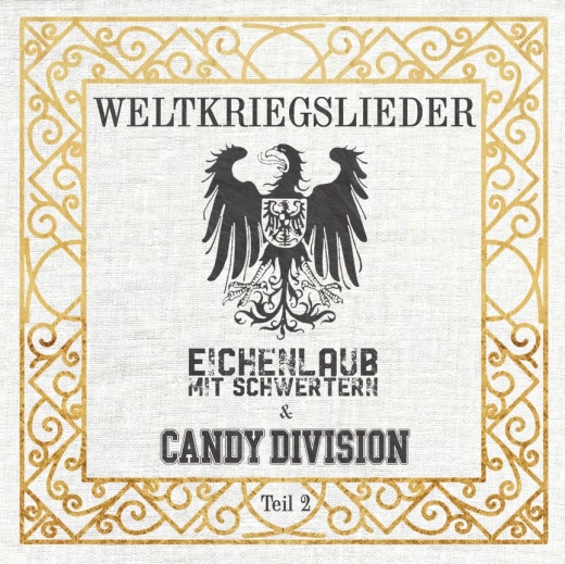 EICHENLAUB MIT SCHWERTERN / CANDY DIVISION - Weltkriegslieder Teil 2 - CD