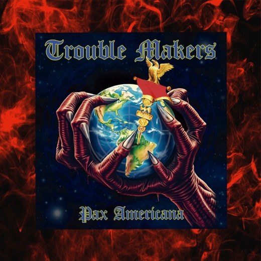 Trouble Makers - Pax Americana - LP
