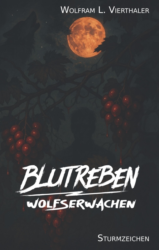 Vierthaler, Wolfram L. - Blutreben. Wolfserwachen Buch