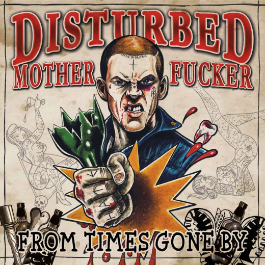 Disturbed Mother Fucker – From Times Gone By - CD