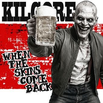 Kilgore - When the skins come back