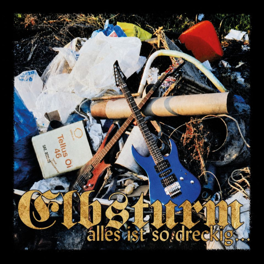 ELBSTURM - Alles ist so dreckig