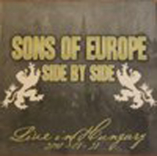 Sons of Europe side by side - Live in Hungary 2010