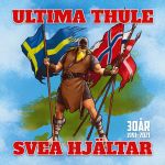 ULTIMA THULE - SVEA HJÄLTAR 30 AR 1991 - 2021 - LP