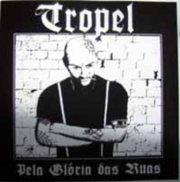 Tropel - PELA GLORIA DAS RUAS