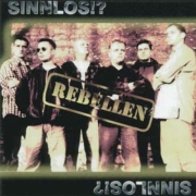 Rebellen - Sinnlos
