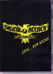 Brutal Attack - Live for kicks