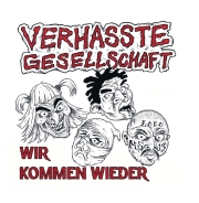 Verhasste Gesellschaft - Wir kommen wieder - CD Verhasste Gesellschaft - Wir kommen wieder - CD