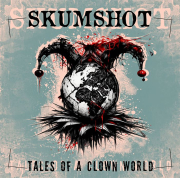 Skumshot - Tales of a clown World
