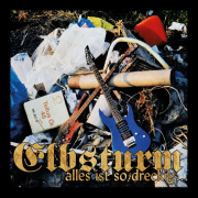 ELBSTURM - Alles ist so dreckig