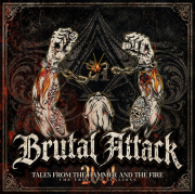 Brutal Attack - Tales from the Hammer and the Fire - The Freeman Sessions